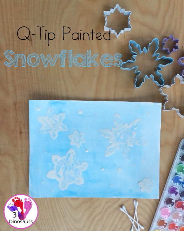 Snowflake Q-Tip Painting - a fun mixed art project that kids can do to paint snowflakes - 3Dinosaurs.com