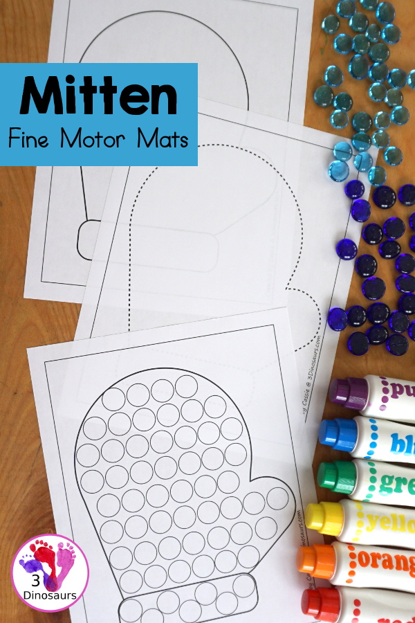 Free Mitten Fine Motor Mats - three mitten printables with mitten template printable, mitten tracing printables, and a mitten dot marker printable. All great for a winter fine motor center. - 3Dinosaurs.com