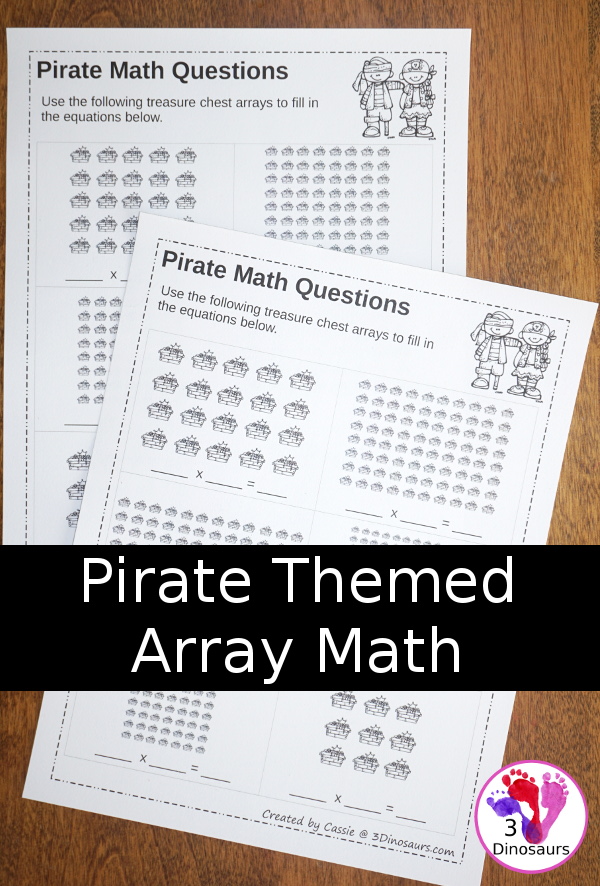 Free No-Prep Pirate Themed Array Printables - 2 pages with 6 problems per page - 3Dinosaurs.com