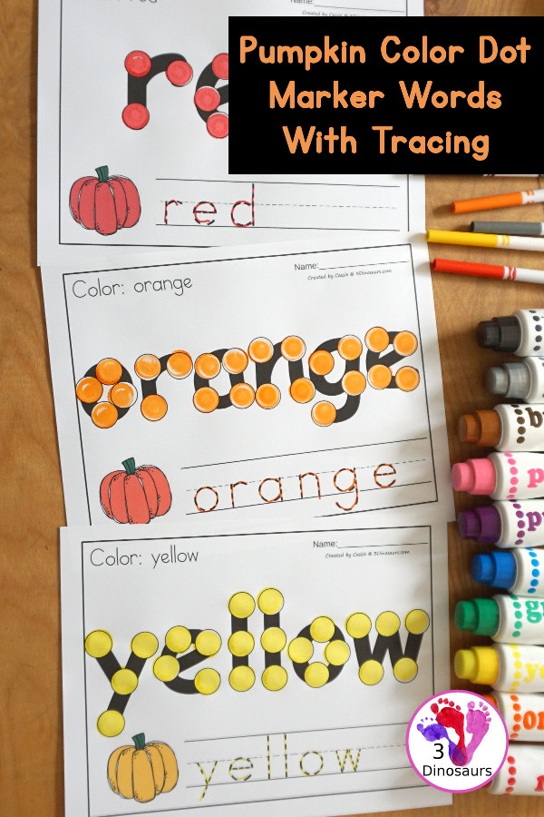 Pumpkin Dot Marker Color Word Printable - a fun printable that has a dot marker color word, a color word to trace, and a pumpkin matching the color or a pumpkin to color to match the word. - 3Dinosaurs.com
