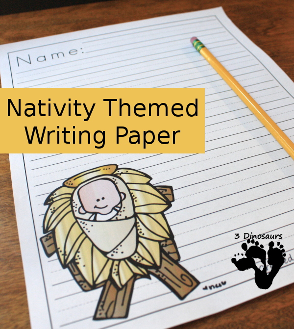 Free Nativity Themed Writing Paper For Kids - 6 different Nativity themes to pick from - 3Dinosaurs.com