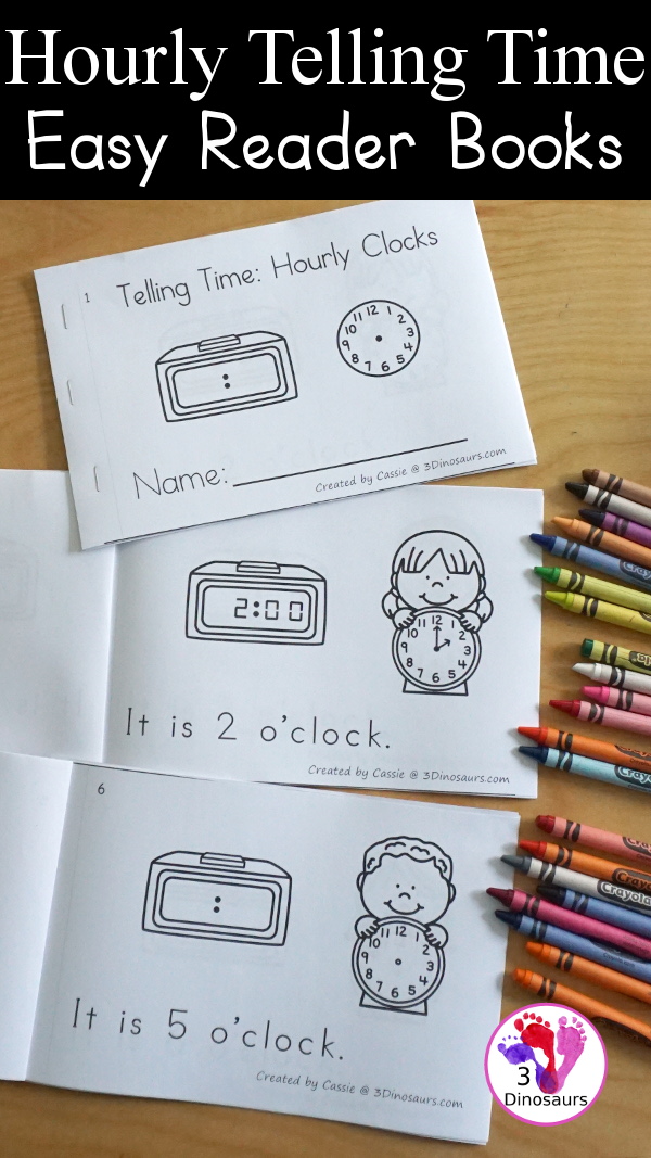 Free Hourly Telling Time Easy Reader Book - A great way to work on hourly time with reading and seeing the digital and analog clocks. There is also a version with fill in the digital clock and analog clocks. - 3Dinosaurs.com