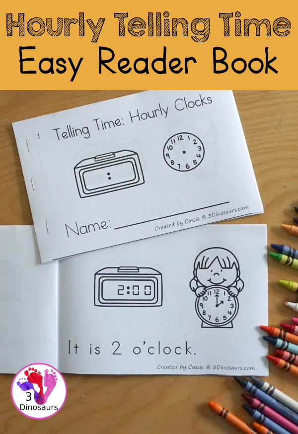 Free Hourly Telling Time Easy Reader Book - A great way to work on hourly time with reading and seeing the digital and analog clocks. There is also a version with fill in the digital clock and analog clocks. - 3Dinosaurs.com