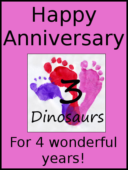 Happy Anniversary 4 Dinosaurs - 4 Years Today! - 3Dinosaurs.com