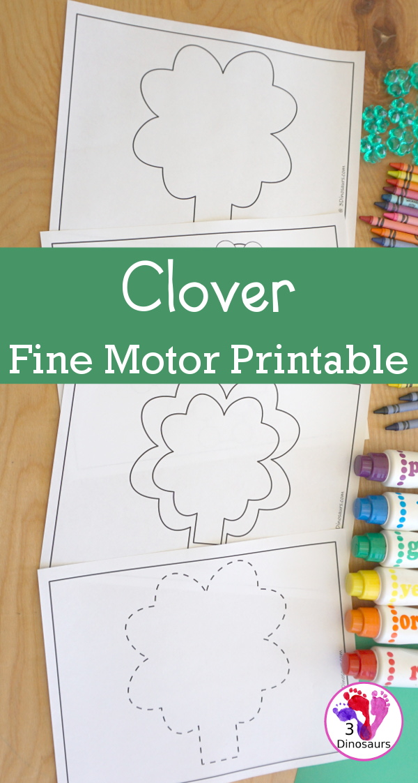 Free Clover Fine Motor Printables - you have a clover mat, playdough mat, tracing mat and dot marker mat to do fine motor activity - 3Dinosaurs.com