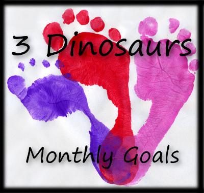 3 Dinosaurs Monthly Goals