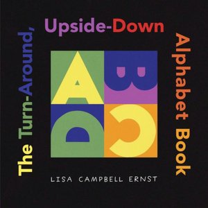 Turn-Around, Upside-Down Alphabet Book