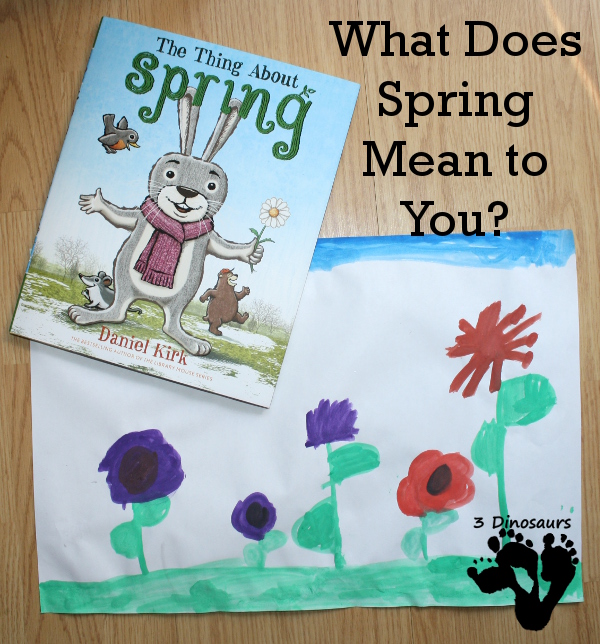 What Does Spring Mean to You? -Exploring what my child thinks spring is - 3Dinosaurs.com