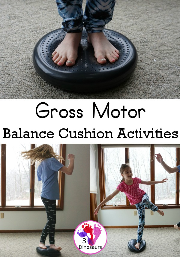 Gross Motor: Balance Cushion Activities - 4 fun movements that can be done indoors and get the wiggles out and work on balance and core strenght at the same time. - 3Dinosaurs.com