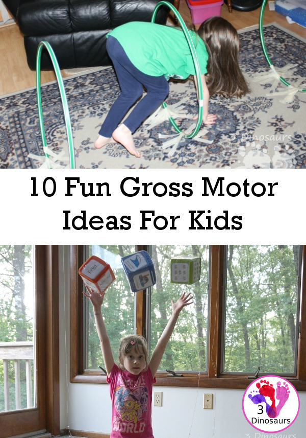 10 Fun Gross Motor Ideas For Kids - Fun ways to get kids moving and doing - 3Dinosaurs.com