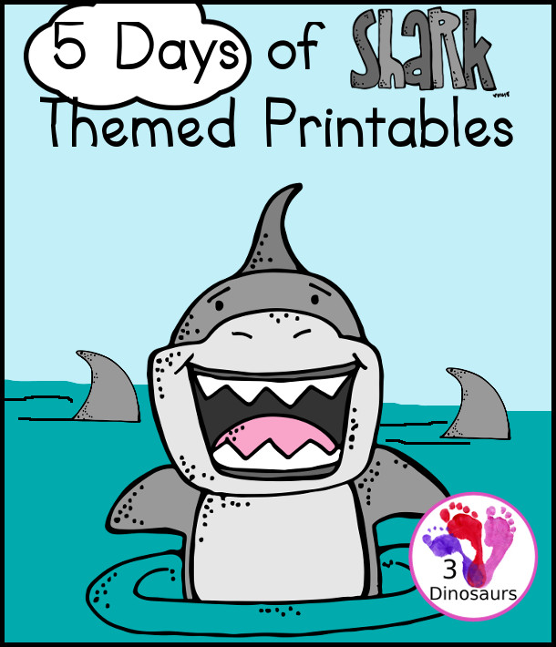 5 Days of Chomping Fun with A Shark Week! - Fun with math, language and other printables with a shark theme - 3Dinosaurs.com