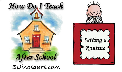 How Do I Teach After School: Setting a Routine