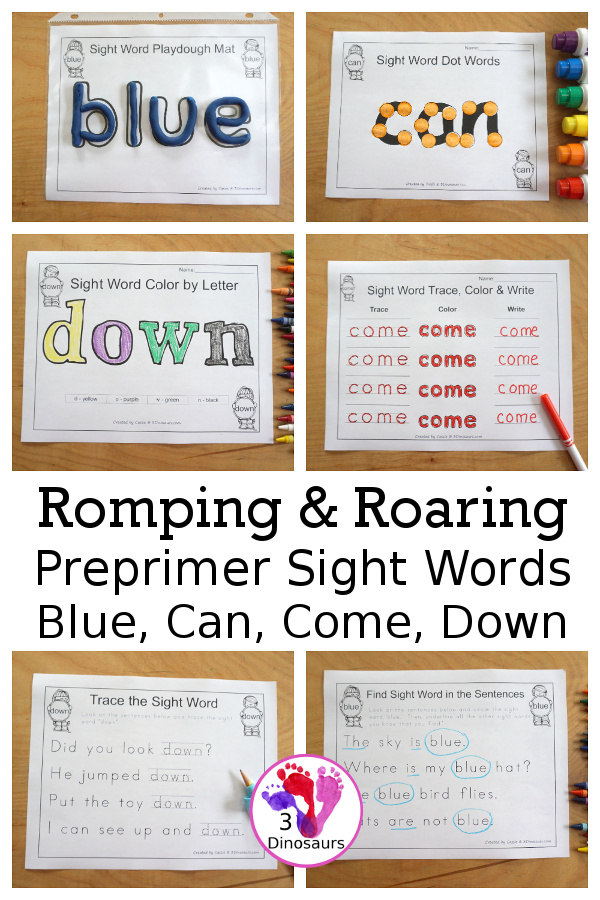 Free Romping & Roaring Preprimer Sight Words Packs Set 2: Blue, Can, Come, Down - 6 pages of activities for each preprimer sight words: a, and, away, big. These are great for easy to use learning centers - 3Dinosaurs.com