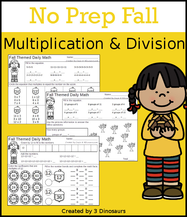 No Prep Fall Themed Multiplication & Division  - 30 pages no-prep printables with a mix of multiplication and division  activities plus a math center activity - 3Dinosaurs.com #noprepmath #tpt #division #multiplication