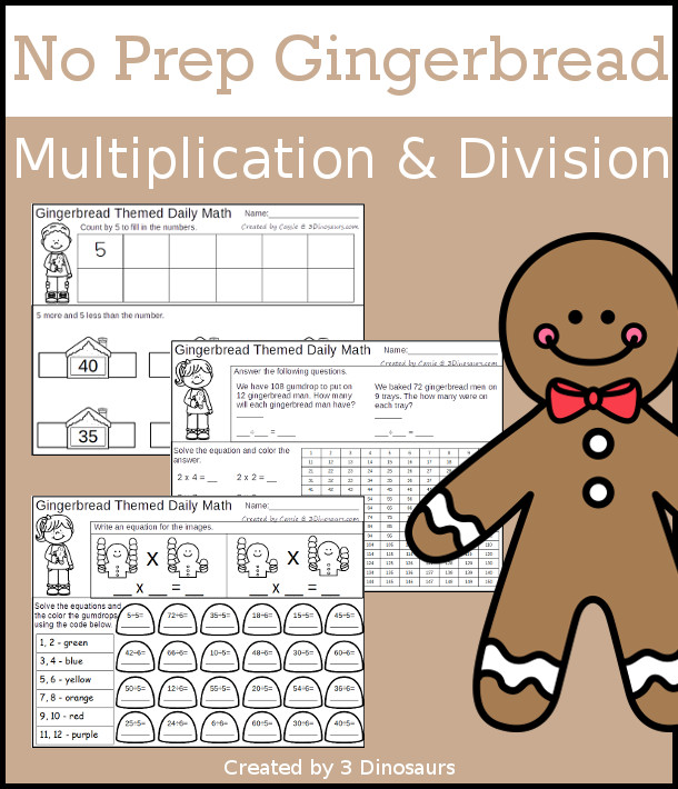 No Prep Gingerbread Themed Multiplication & Division  - 30 pages no-prep printables with a mix of multiplication and division  activities plus a math center activity - 3Dinosaurs.com #noprepmath #tpt #division #multiplication