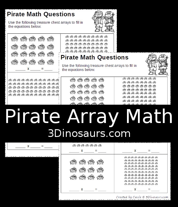 Free No-Prep Pirate Themed Array Printables - 2 pages with 6 problems per page - 3Dinosaurs.com