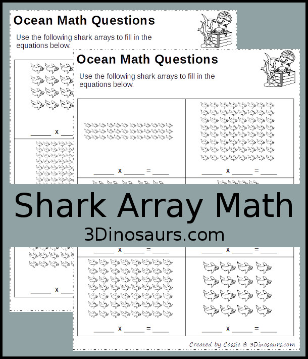 Free No-Prep Shark Themed Array Printables - 2 pages with 6 problems per page - 3Dinosaurs.com