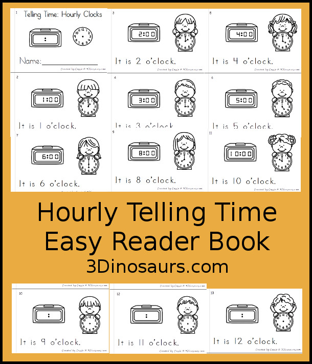 Free Hourly Telling Time Easy Reader Book - A great way to work on hourly time with reading and seeing the digital and analog clocks. There is also a version with fill in the digital clock and analog clocks. - 3Dinosaurs.com