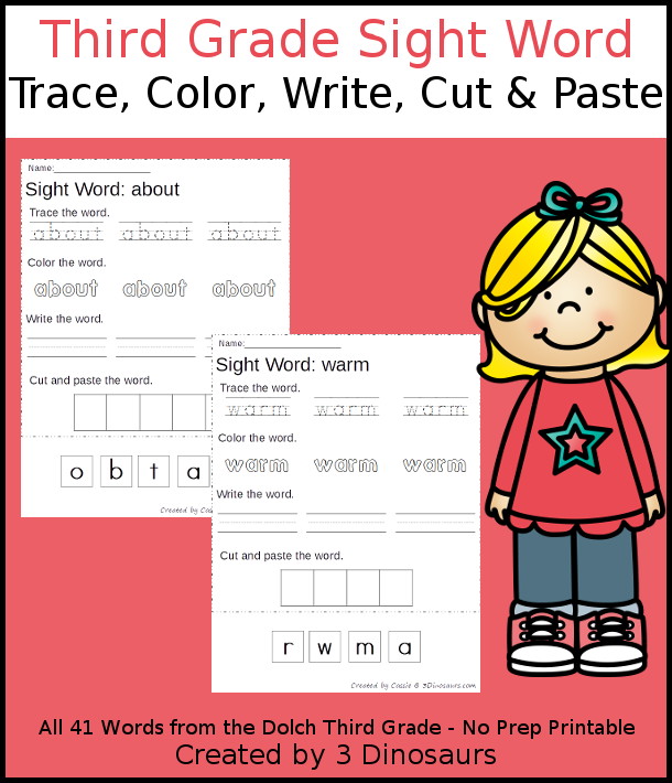 Free Third Grade Sight Word Trace, Color, Write, Cut & Paste Printable - all 41 third grade sight words with 3 sight word tracing, 3 sight word coloring, 3 sight word writing, and cut and paste - 3Dinosaurs.com