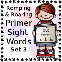 Free Romping & Roaring Primer Sight Words Packs Set 3: but, came, did, do