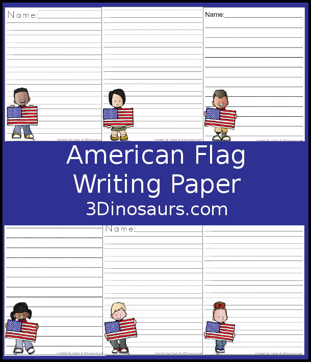 Free American Flag Writing Paper Printable - You have two different writing page lines for kids with guidelines and single line. Each type has a page with a name and without the name writing area. Great for the 4th of July or Flag Day- 3Dinosaurs.com