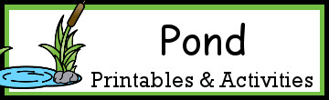 Pond Printables and Activities