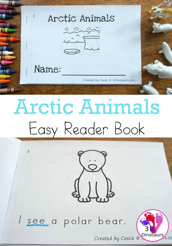 Free Arctic Animals Easy Reader Book- a fun 10 page book that is great to use with kids. You can see 9 different arctic animals with a simple sentence and sight words - 3Dinosaurs.com