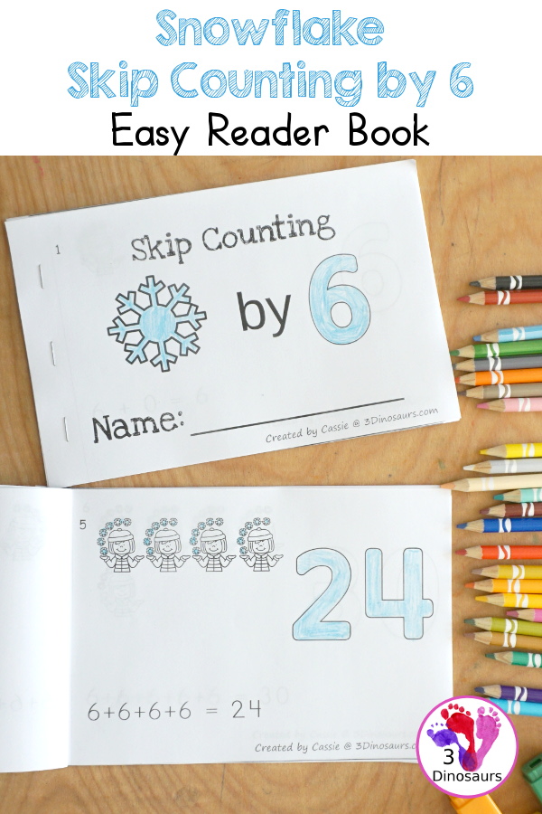 Free Winter Skip Counting by 6 Easy Reader Book - has an 14 page book with skip counting by 6 with visual skip counting by 6, 6 repeat addition, and numbers for the skip counting by 6 on each page for a great visual way to work on skip counting - 3Dinosaurs.com