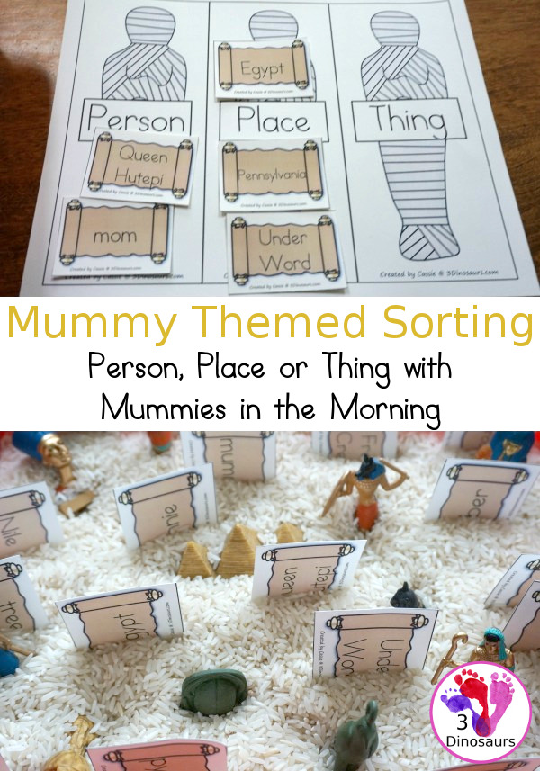 Free Mummy Sorting Nouns: Person, Place, or Thing Noun with Mummies In the Morning - a fun way to learn with words from the book. You read the book and then sort some of the words from the book with a writing idea for kids to use - 3Dinosaurs.com