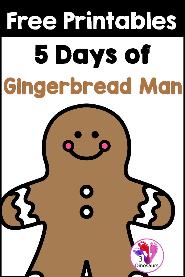 5 Days of Free Gingerbread Man Printables - All the Gingerbread Man Printables will have a mix of math and language to use with kids - 3Dinosaurs.com