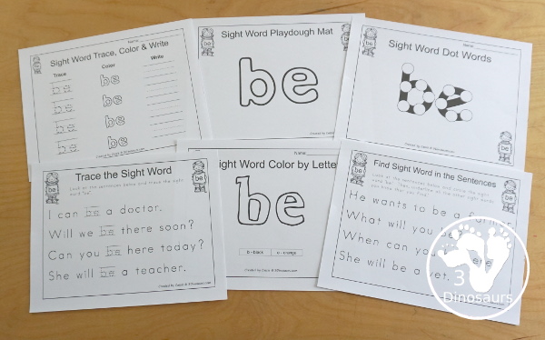 Romping & Roaring Primer Sight Words: be. You have six pages of printables for each sight word with different activities for each sight word. A fun want to introduce and explore sight words. - 3Dinosaurs.com