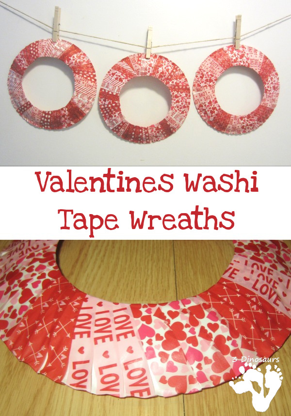 Easy to Make Valentine Themed Washi Tape Wreaths - fun fine motor wreath that kids of any age can make - 3Dinosaurs.com