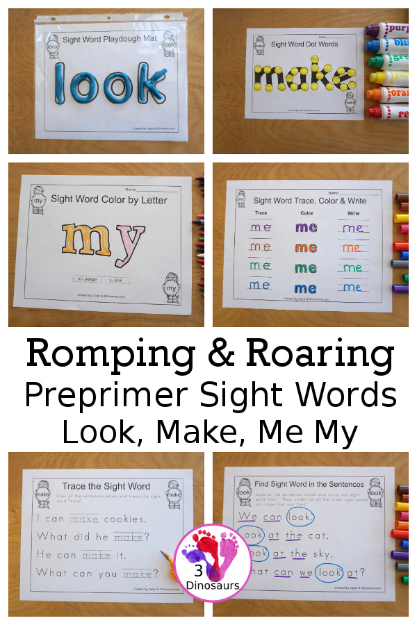 Free Romping & Roaring Preprimer Sight Words: look, make, me, my-  6 pages of activities for each preprimer sight words: look, make, me, my. These are great for easy to use learning centers - 3Dinosaurs.com
