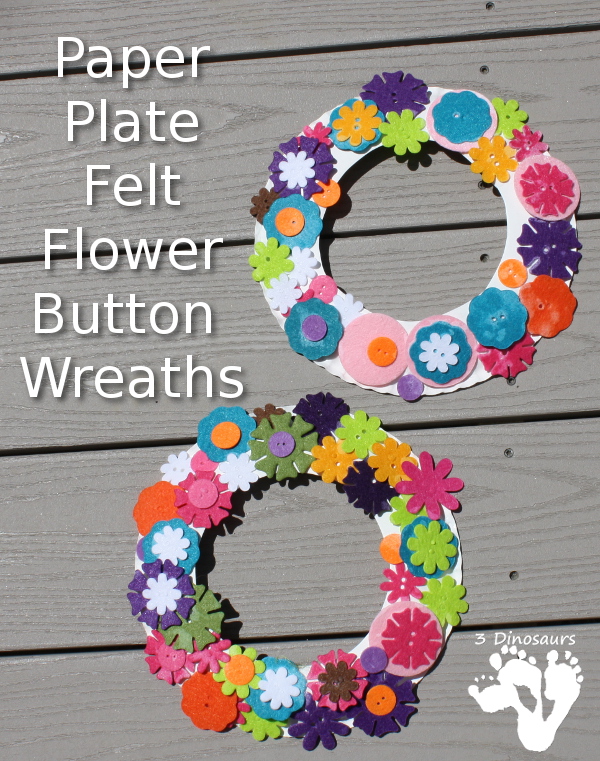 Paper Plate Felt Button Flower Wreath - a fun spring craft that is easy to make with kids - 3Dinosaurs.com