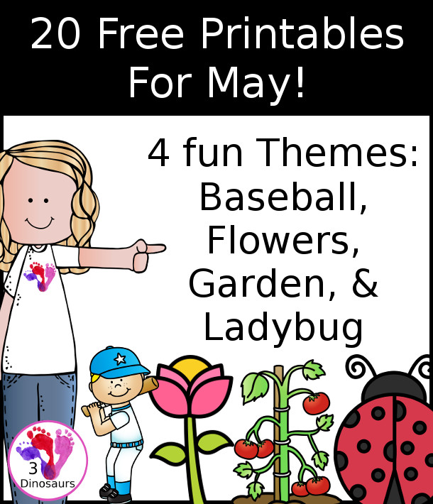 20 Free Printables for May - you have a baseball week, a flowers week, a garden week, and a ladybug week. All with a mix of math and language to use with kids - 3Dinosaurs.com