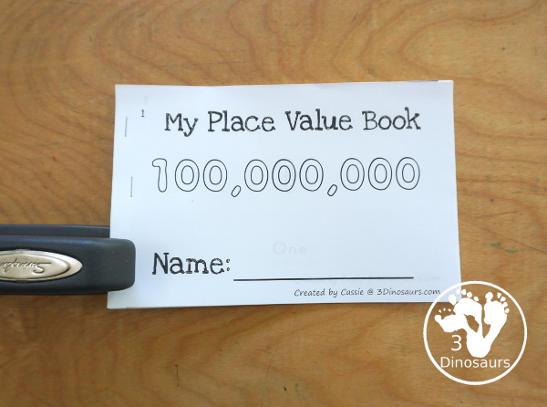 Free My Place Value Book - from ones to 100 million 10 page book. You start with only the ones place and work to 100 million in the book. - 3Dinosaurs.com