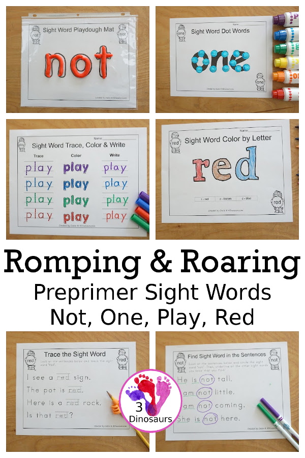 Romping & Roaring Preprimer Sight Words: not, one, play, red - you have 6 pages for each sight word that work on learning the sight word different ways with reading, writing, and finding. 3Dinosaurs.com