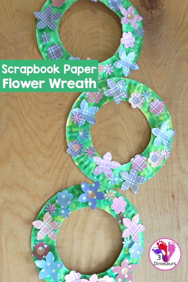 Flower Scrapbook Paper Wreath Craft - a paper plate wreath made with dot markers and scrapbook paper to make this flower wreath - 3Dinosaurs.com