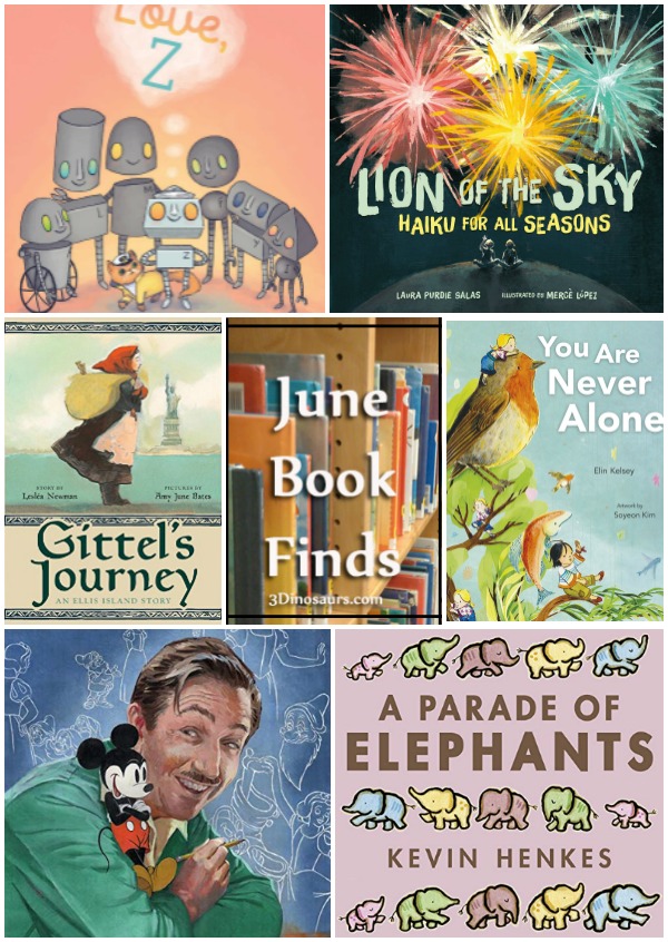 June 2019 Book Finds - elephants, Walt Disney, immigration, poems, world around us, love, robots - 3Dinosaurs.com