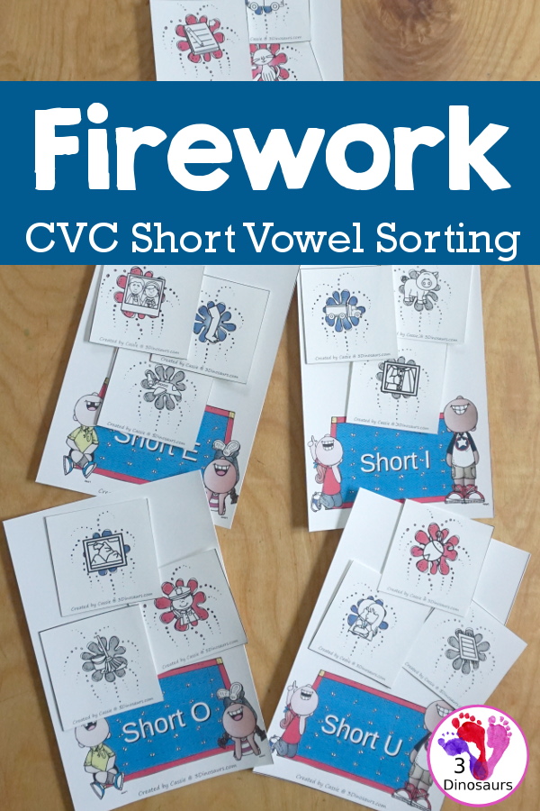 Free Firework CVC Short Vowel Sorting Printable - five short vowel sorting mats with match CVC pictures on fireworks to sort to each of the short vowel mats.  - 3Dinosaurs.com