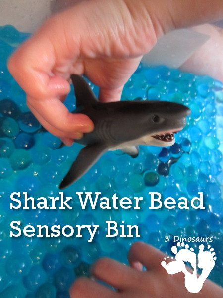 Shark Water Bead Sensory Bin - 3Dinosaurs.com