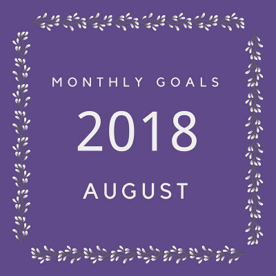 August 2018 Goals - my goals and others - 3Dinosaurs.com