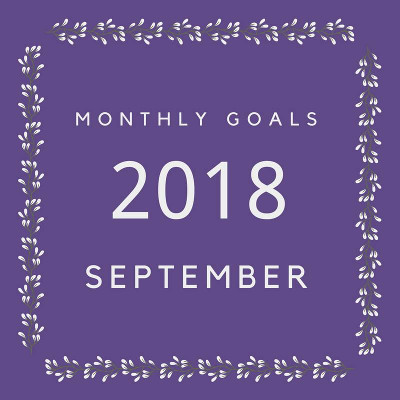 September 2018 Goals - my goals and others - 3Dinosaurs.com