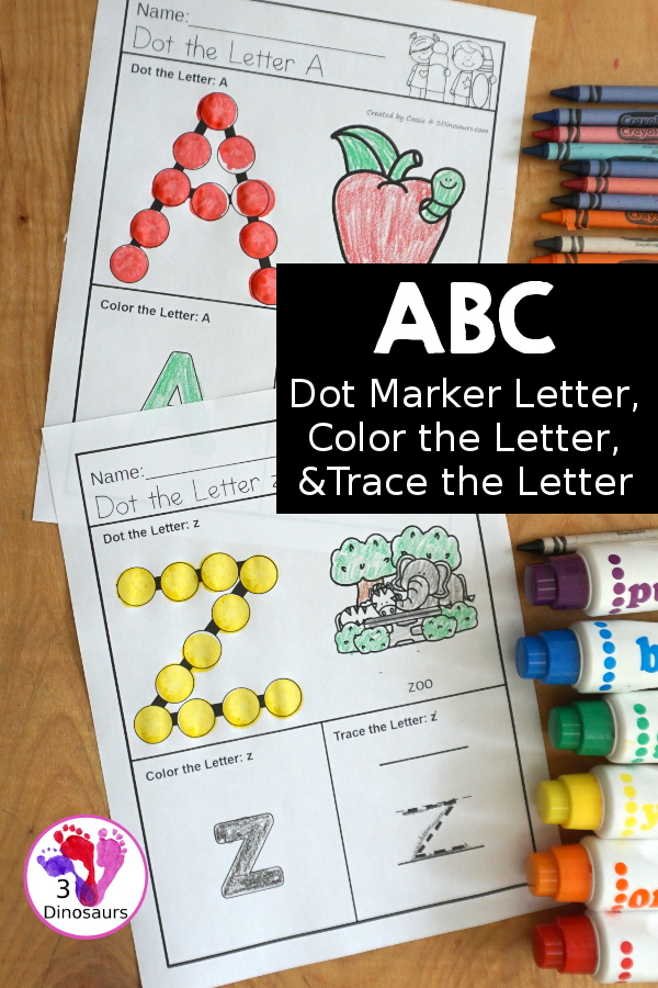 ABC Dot the Letter, Color the Letter & Trace the Letter - a fun letter worksheets with one letter on each page with a dot marker letter, a letter to color and a letter to trace, with a picture matching the beginning sound of the letter and the word for the picture - 3Dinosaurs.com