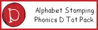 Alphabet Stomping Phonics D Pack - Tot-Preschool