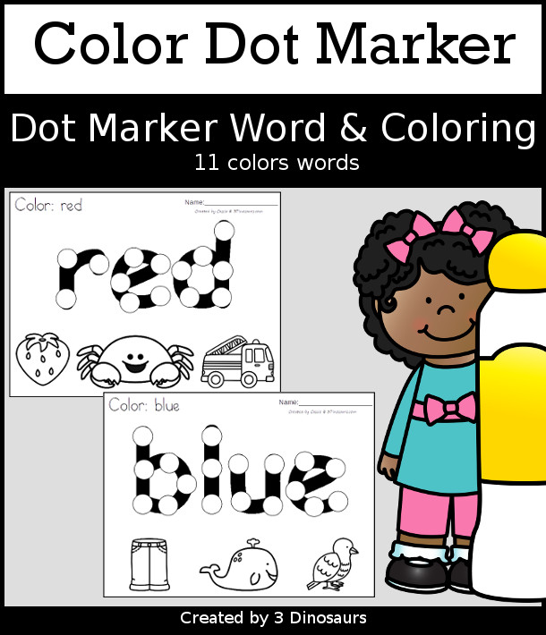 Color Dot Marker Words With Coloring - 11 pages with dot marker word and 3 pictures to color - 3Dinosaurs.com