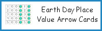 Earth Day Themed Place Value Arrow Cards