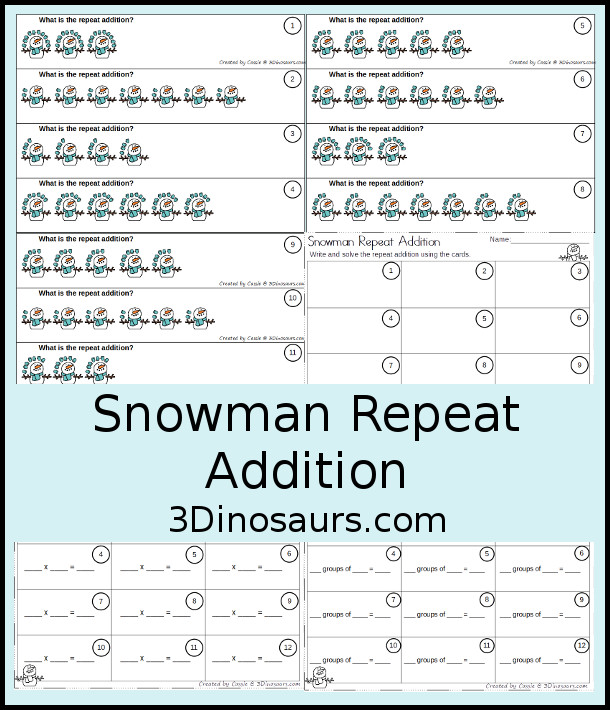 Free Snowman Repeat Addition Printable - you have 12 repeat addition snowman cards with three worksheets to use with cards. A great early multiplication center that you can use with kids. - 3Dinosaurs.com