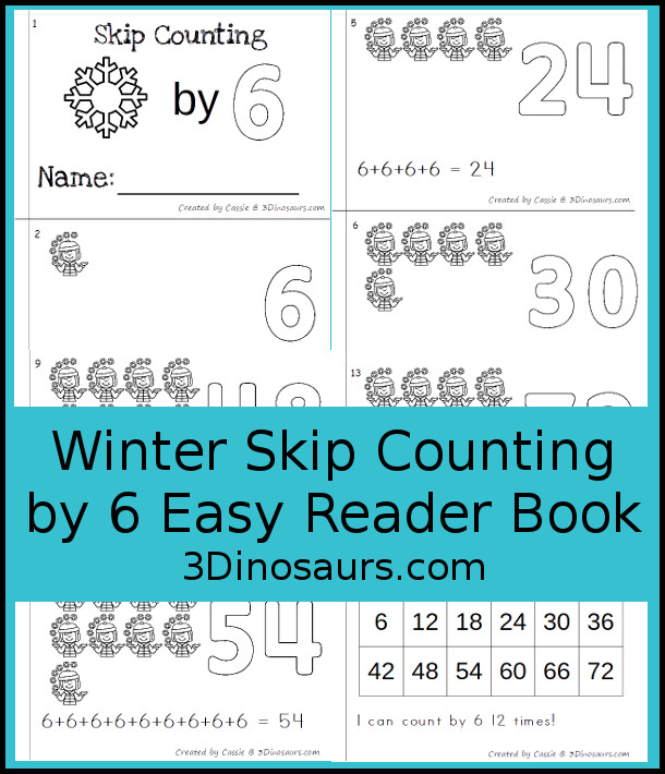 Free Winter Skip Counting by 6 Easy Reader Book - has an 14 page book with skip counting by 6 with visual skip counting by 6, 6 repeat addition, and numbers for the skip counting by 6 on each page for a great visual way to work on skip counting - 3Dinosaurs.com