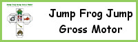 Jump Frog Jump Gross Motor